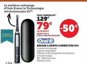 Hyper U Brosse à dents connectée i04 oral-b offre