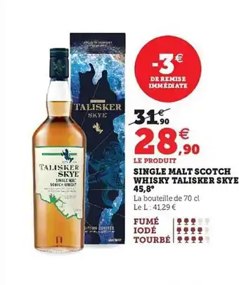 Hyper U Single malt scotch whisky talisker skyr 45,8° offre