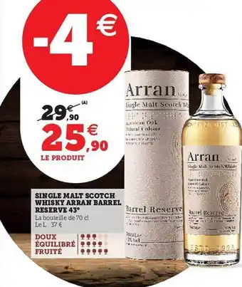 Hyper U Single malt scotch whisky arran barrel réserve 43° offre