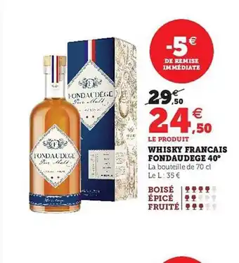 Hyper U Whisky français fondaudege 40° offre