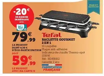 Hyper U Raclette gourmet 2 en 1 tefal offre