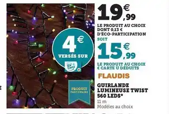 Hyper U Guirlande lumineuse twist 560 leds flaudis offre