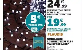 Hyper U Guirlande lumineuse perles twist 500 leds flaudis offre