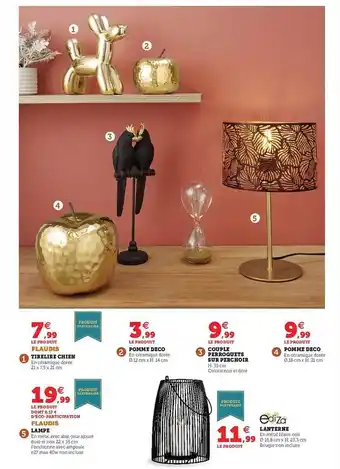 Hyper U Tirelire chien flaudis, lampe flaudis, pomme déco, couple perroquets sur perchoirs, lanterne ediza, pomme déco offre