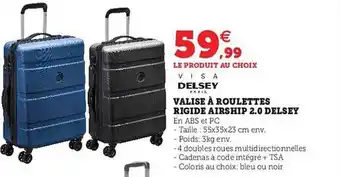 Hyper U Valise à roulettes rigide airship 2.0 delsey offre