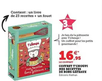 Hyper U Coffret t'choupi mes recettes de bons gâteaux offre