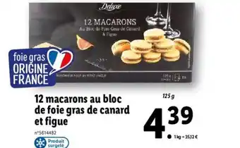 Lidl 12 Macarons au Bloc de Foie Gras de Canard et Figue offre