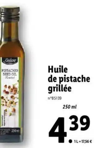 Lidl Huile de Pistache Grillée offre