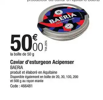 Promocash Caviar d'esturgeon acipenser baeria offre