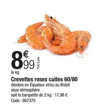Promocash Crevettes roses cuites 60-80 offre