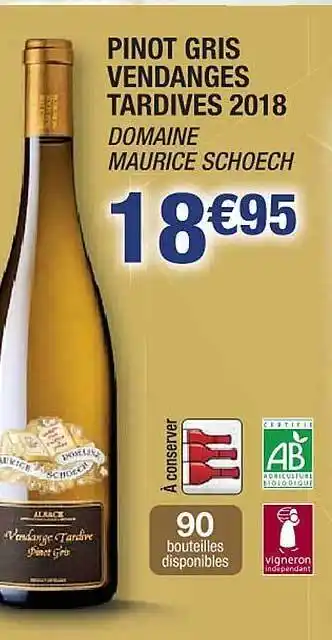 Cora x Carrefour Pinot gris vendanges tardives 2018 domaine maurice schoech offre