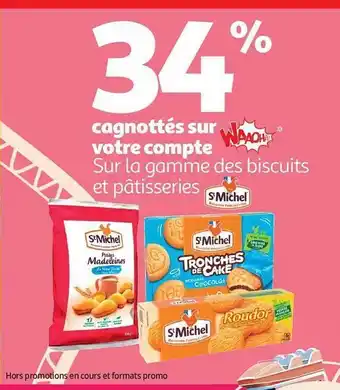 Auchan La gamme des biscuits et pâtisseries st michel offre