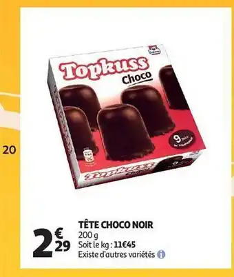 Auchan Tête choco noir topkuss offre