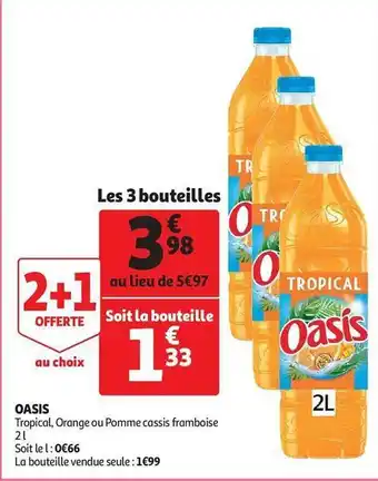 Auchan Oasis tropical, orange ou pomme cassis framboise offre