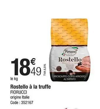 Promocash Rostello à la truffe fiorucci offre