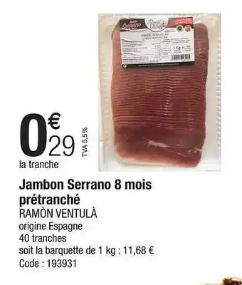 Promocash Jambon serrano 8 mois prétranché ramon ventulà offre