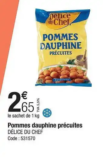 Promocash Pommes dauphine précuites délice du chef offre