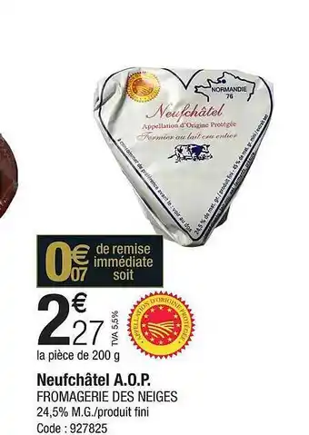 Neufchâtel a.o.p. fromagerie des neiges