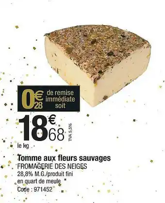 Promocash Tomme aux fleurs sauvages fromagerie des neiges offre