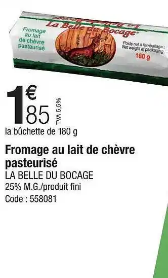 Promocash Fromage au lait de chèvre pasteurisé la belle du bocage offre