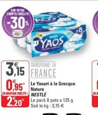 G20 Le Yaourt a La Grecque Nature Nestle offre