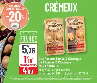 G20 Duo Raclette Fumee & Classique Ou 3 Poivres & Classique Richesmonts offre