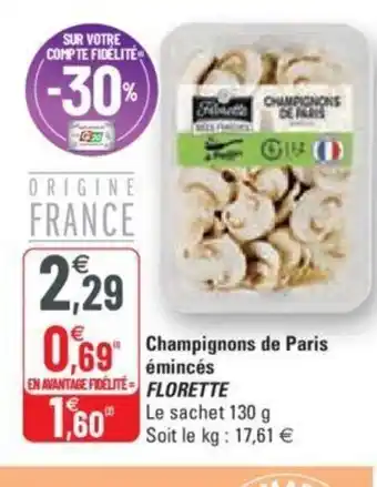 G20 Champignons de Paris émincés Florette offre