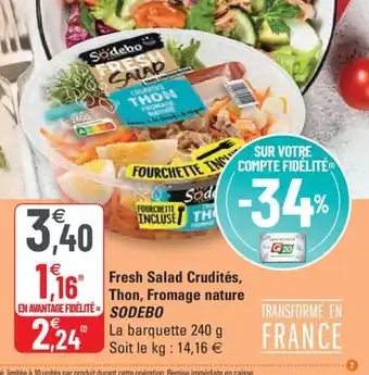 G20 Fresh Salad Crudites Thon Fromage Nature Sodebo offre