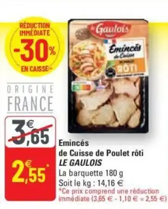 G20 Eminces de Cuisse de Poulet Roti Le Gaulois offre