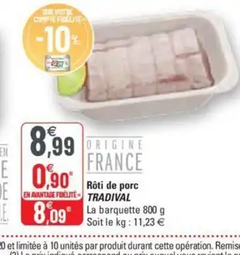 G20 Roti de Porc Tradival offre