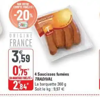 G20 4 Saucisses Fumees Tradival offre