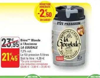 G20 Biere Blonde a l'Ancienne La Goudale offre