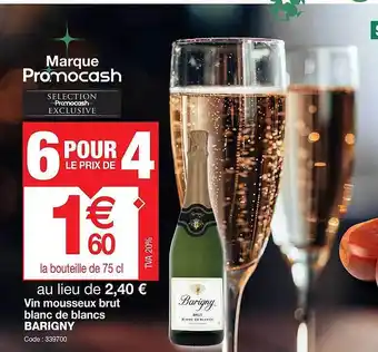 Promocash Vin mousseux brut blanc de blancs barigny offre