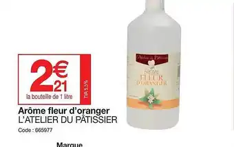 Promocash Arôme fleur d'oranger l'atelier du pâtissier offre