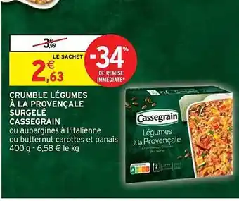 Intermarché Crumble légumes à la provençale surgelé cassegrain offre