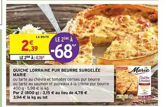 Intermarché Quiche lorraine pur beurre surgelée marie offre