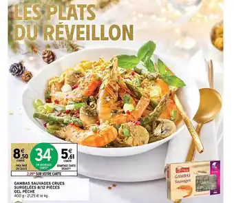 Intermarché Gambas sauvages crues surgelées 8-12 pièces gel pêche offre