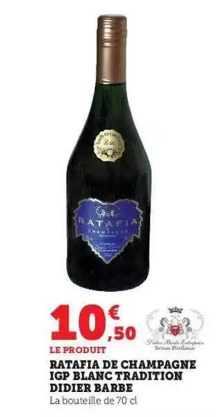 Hyper U Ratafia de champagne igp blanc tradition didier barbe offre
