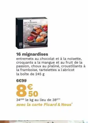 Picard 16 mignardises offre