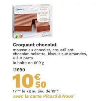 Picard Croquant chocolat offre