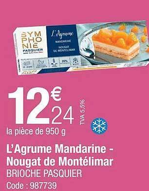 Promocash L'agrume mandarine - nougat de montélimar brioche pasquier offre