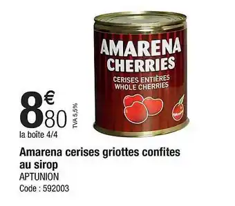 Promocash Amarena cerises griottes confites au sirop aptunion offre