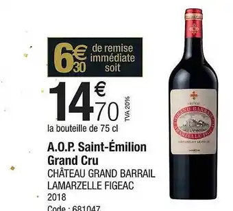 Promocash A.o.p. saint-émilion grand cru château grand barrail lamarzelle figeac 2018 offre