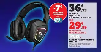 Super U Casque micro gaming filaire trust offre