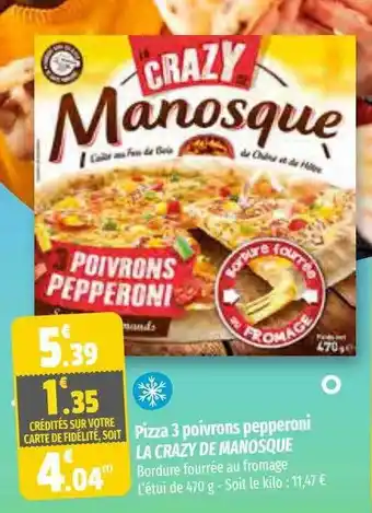 Coccinelle Supermarché Pizza 3 poivrons pepperoni la crazy de manosque offre