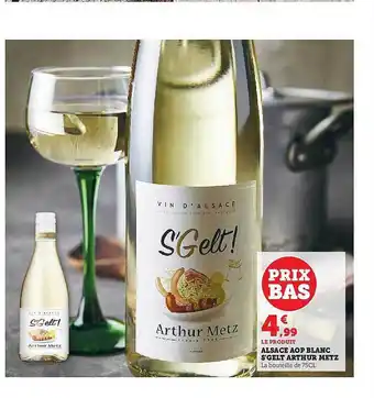 Super U Alsace aop blanc s'gelt arthur metz offre