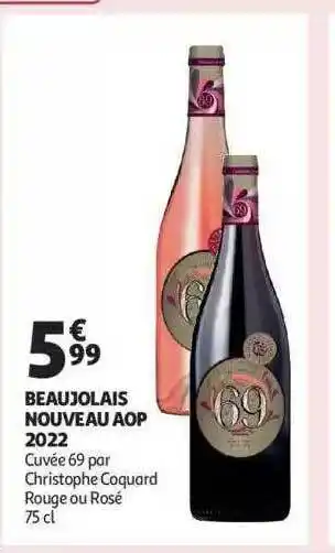 Auchan Beaujolais nouveau aop 2022 cuvée 69 par christophe coquard rouge ou rosé offre