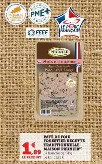 Hyper U Pâté de foie forestier recette traditionnelle maison prunier offre