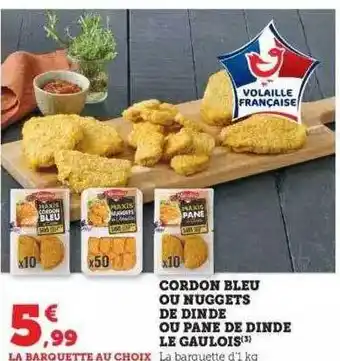 Cordon bleu ou nuggets de dinde ou pané de dinde le gaulois