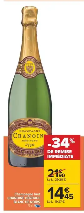 Carrefour Chanoine champagne brut héritage blanc de noirs offre